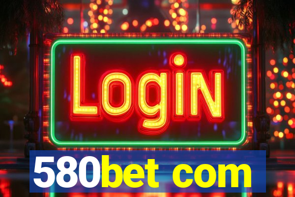 580bet com